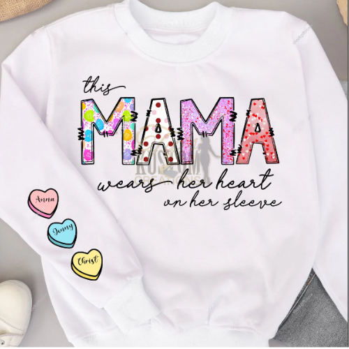 This Mama wears her heart on her sleeve Sweatshirt